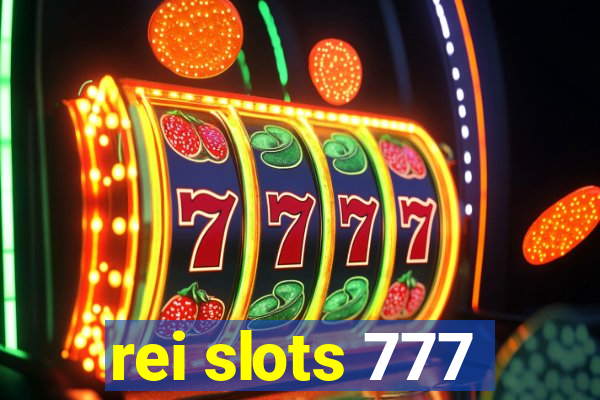 rei slots 777